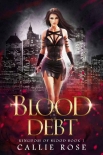 Книга Blood Debt: A Reverse Harem Vampire Romance (Kingdom of Blood Book 1)