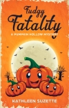 Книга Fudgy Fatality: A Pumpkin Hollow Mystery, book 10