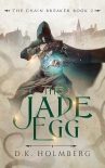 Книга The Jade Egg (The Chain Breaker Book 2)